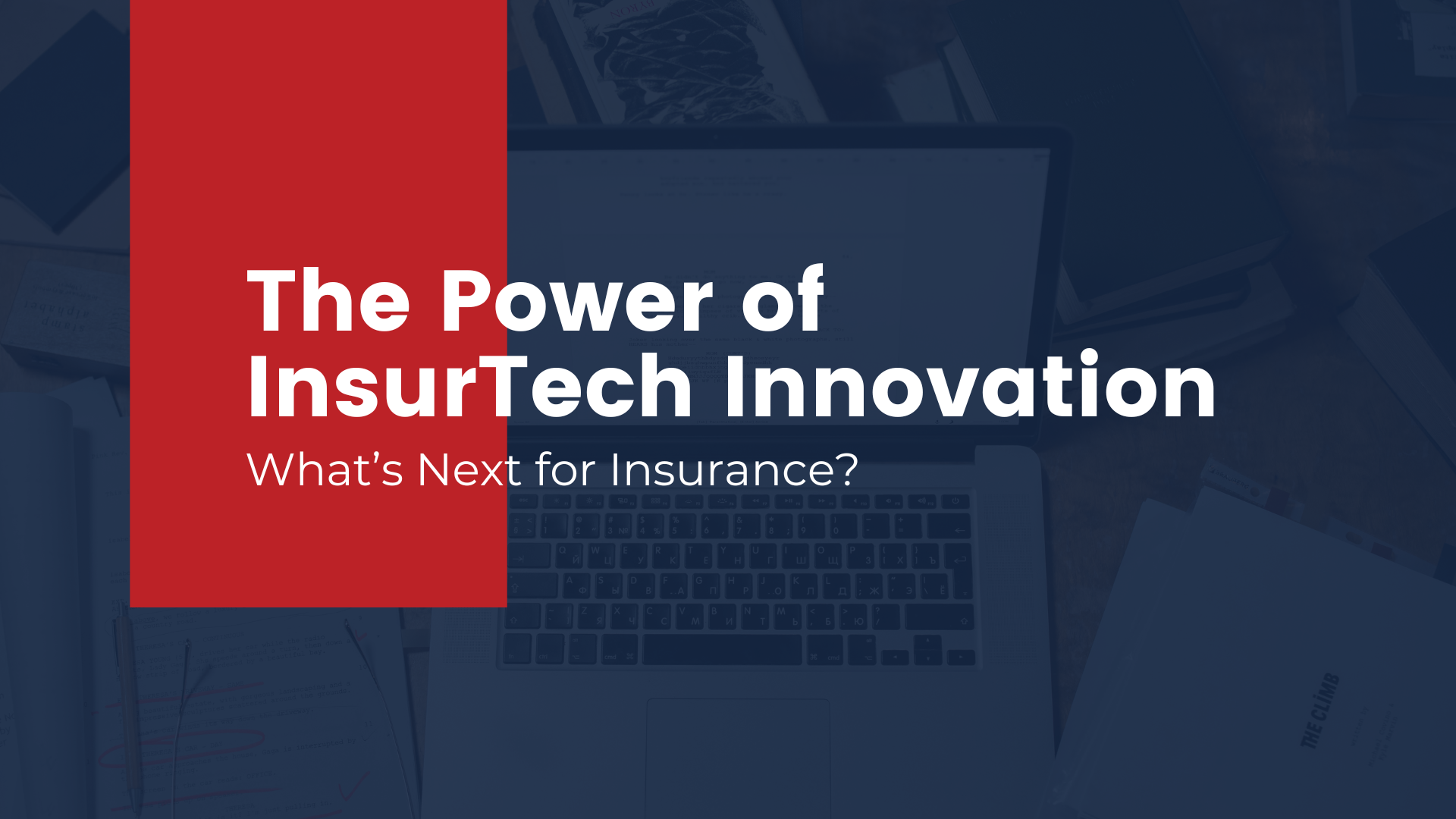 The Power of InsurTech Innovation: What’s Next for Insurance?